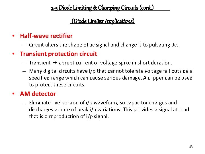 2 -5 Diode Limiting & Clamping Circuits (cont. ) (Diode Limiter Applications) • Half-wave