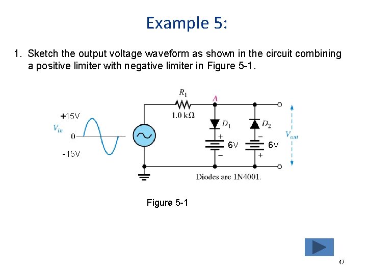 Example 5: 1. Sketch the output voltage waveform as shown in the circuit combining