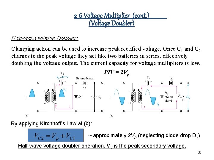 2 -6 Voltage Multiplier (cont. ) (Voltage Doubler) Half-wave voltage Doubler: Clamping action can