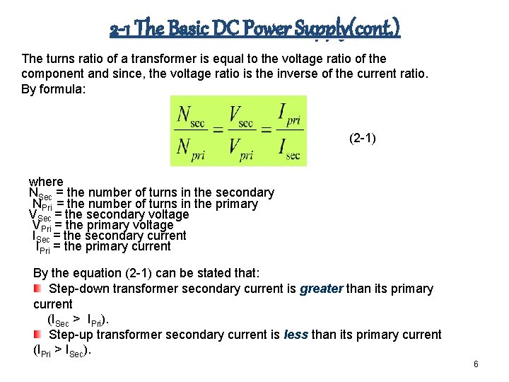 2 -1 The Basic DC Power Supply(cont. ) The turns ratio of a transformer