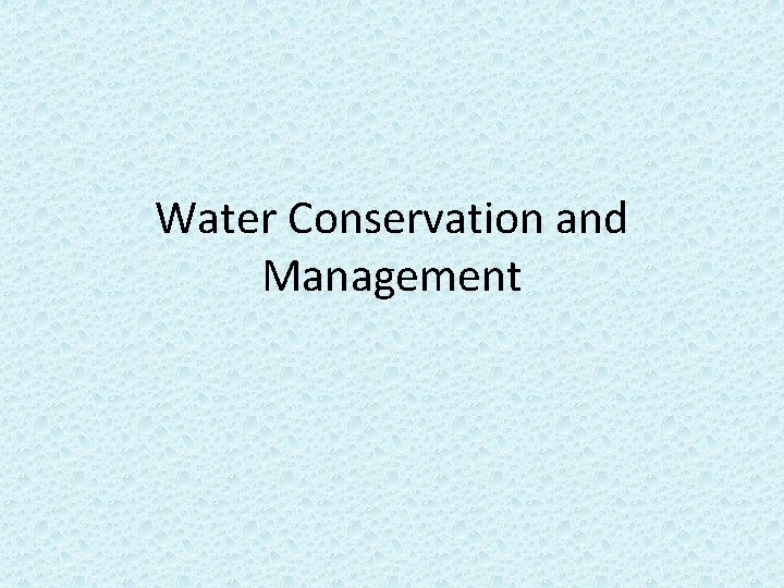 Water Conservation and Management 