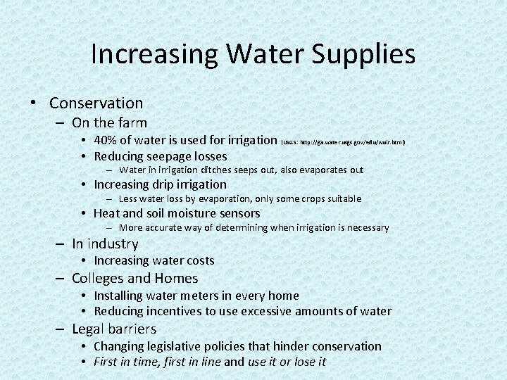 Increasing Water Supplies • Conservation – On the farm • 40% of water is