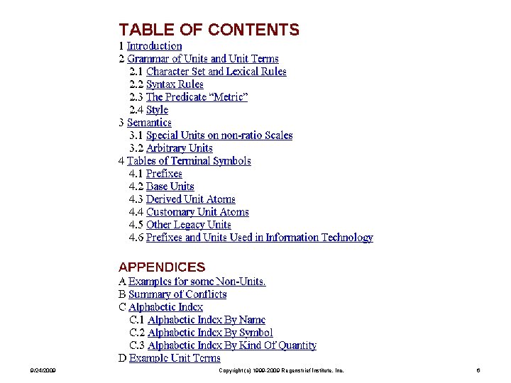 9/24/2009 Copyright (c) 1999 -2009 Regenstrief Institute, Inc. 6 