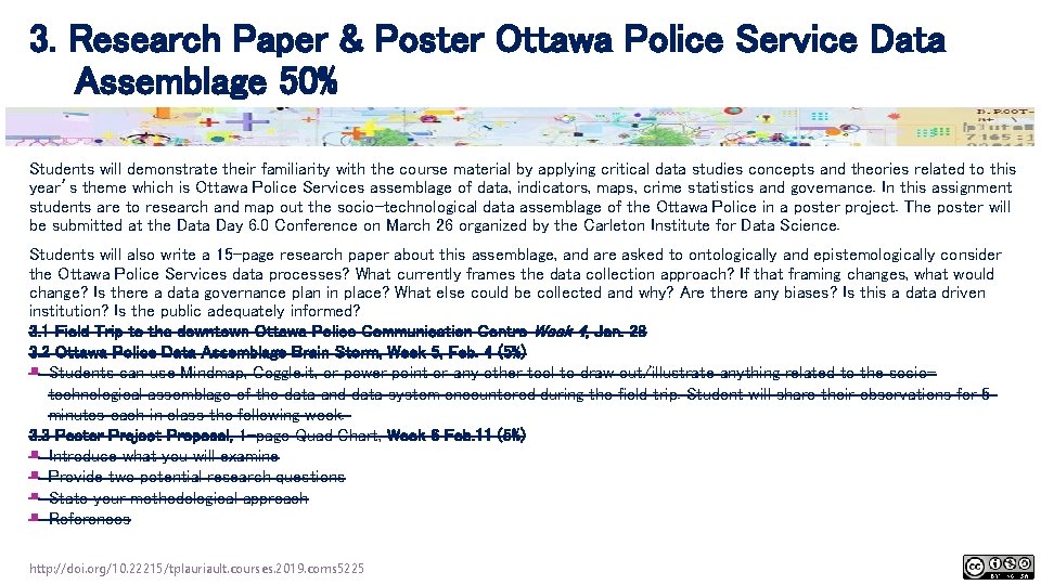 3. Research Paper & Poster Ottawa Police Service Data Assemblage 50% Students will demonstrate