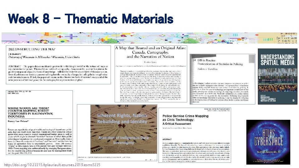 Week 8 - Thematic Materials http: //doi. org/10. 22215/tplauriault. courses. 2019. coms 5225 