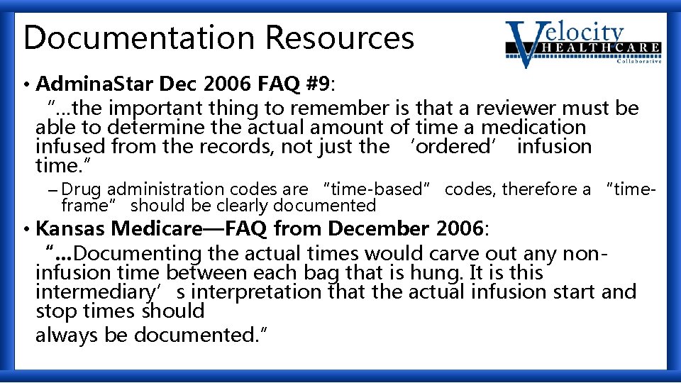 Documentation Resources • Admina. Star Dec 2006 FAQ #9: “…the important thing to remember