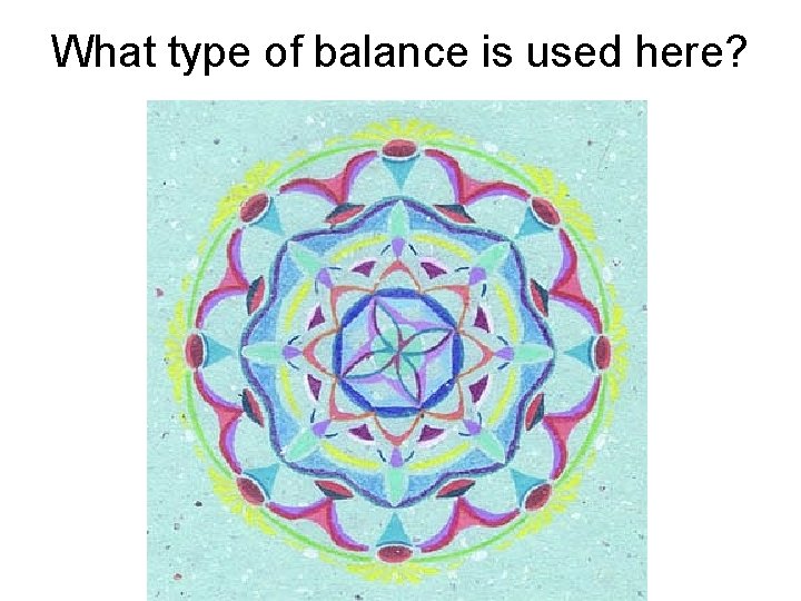 What type of balance is used here? 