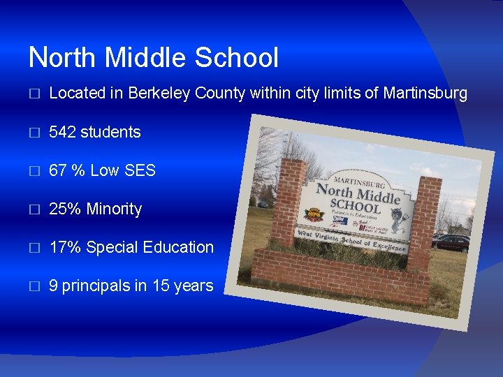 North Middle School � Located in Berkeley County within city limits of Martinsburg �