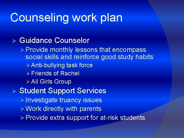 Counseling work plan Ø Guidance Counselor Ø Provide monthly lessons that encompass social skills