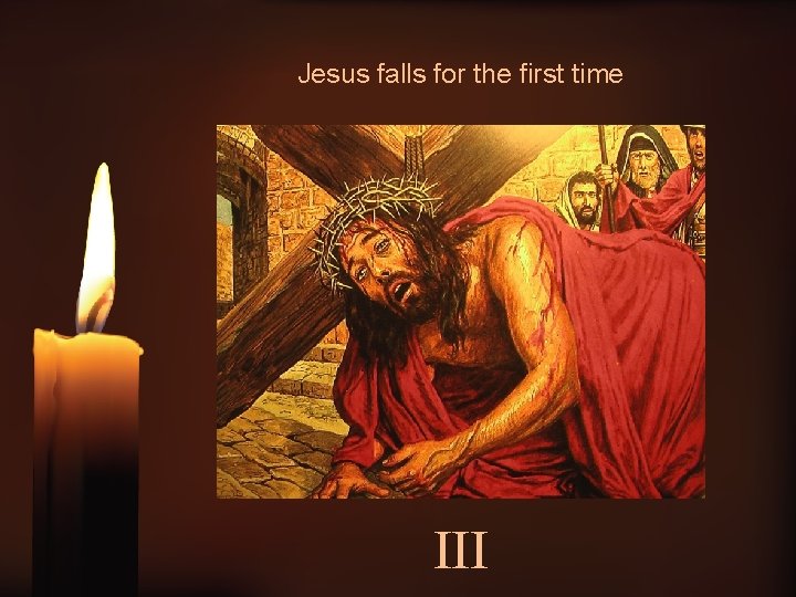 Jesus falls for the first time III 