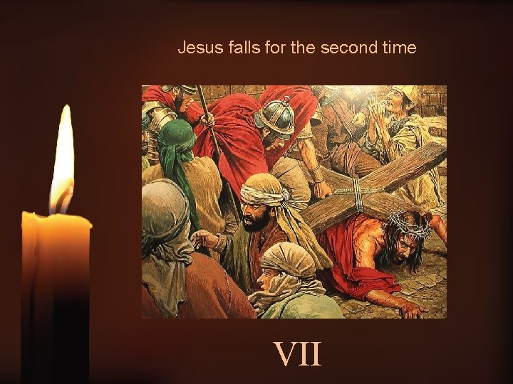 Jesus falls for the second time VII 