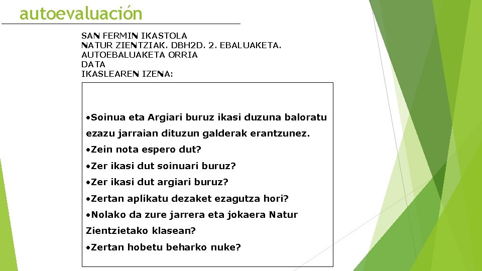 autoevaluación SAN FERMIN IKASTOLA NATUR ZIENTZIAK. DBH 2 D. 2. EBALUAKETA. AUTOEBALUAKETA ORRIA DATA