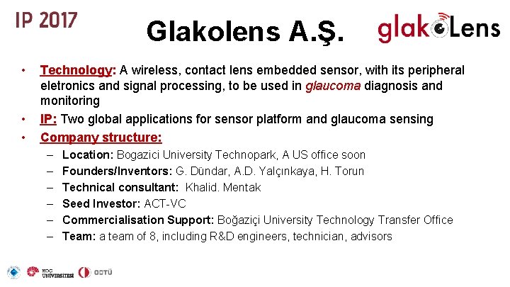 Glakolens A. Ş. • • • Technology: A wireless, contact lens embedded sensor, with