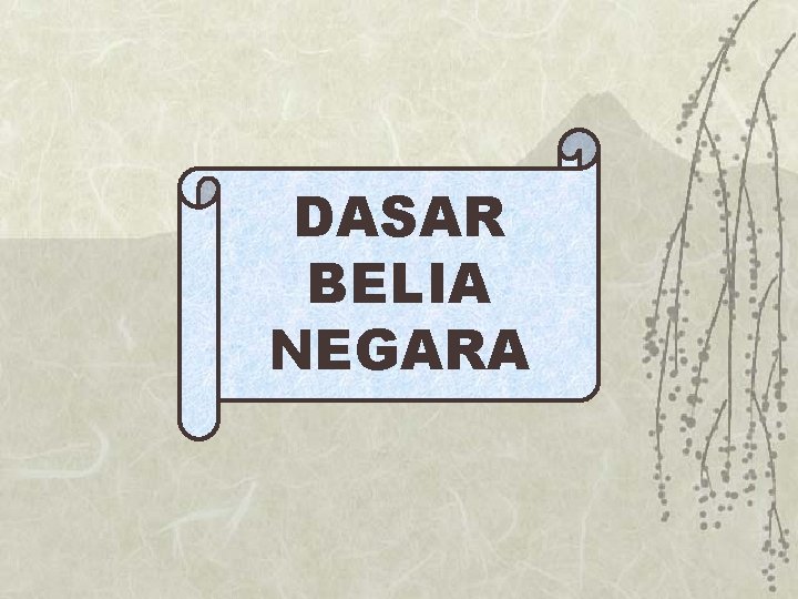 DASAR BELIA NEGARA 