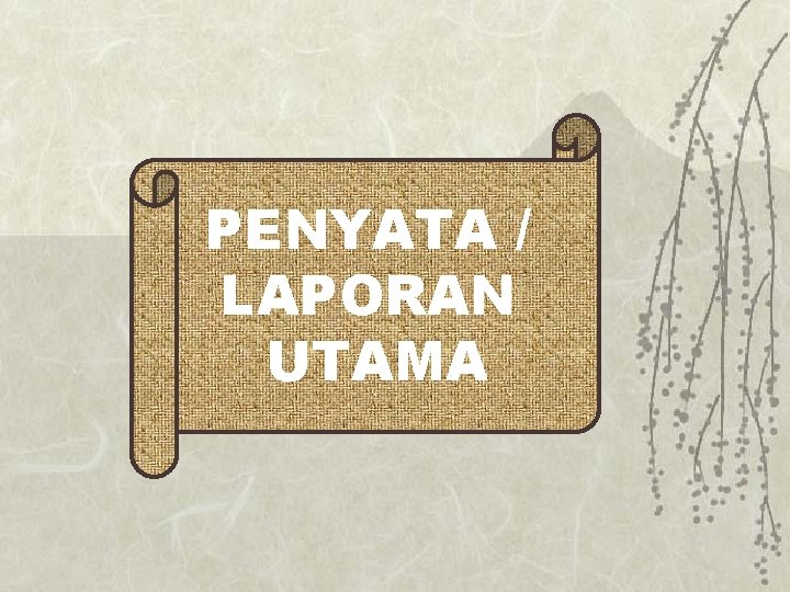 PENYATA / LAPORAN UTAMA 