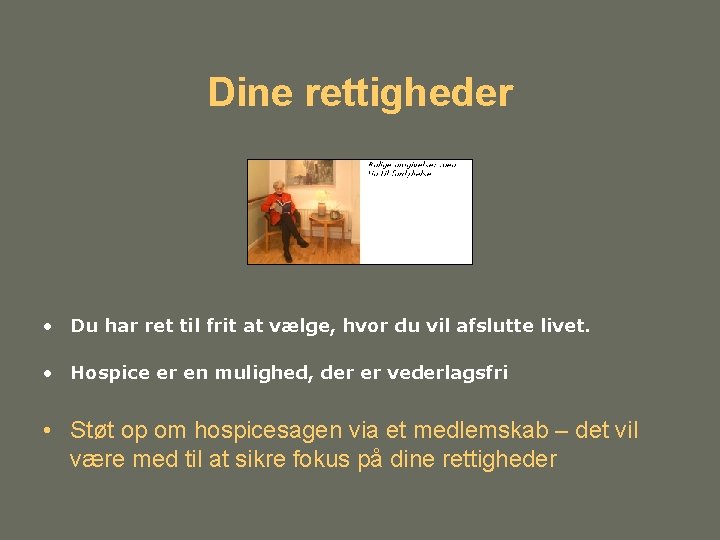 Dine rettigheder • Du har ret til frit at vælge, hvor du vil afslutte