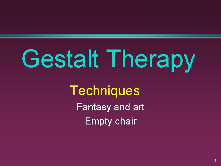 Gestalt Therapy Techniques Fantasy and art Empty chair 1 