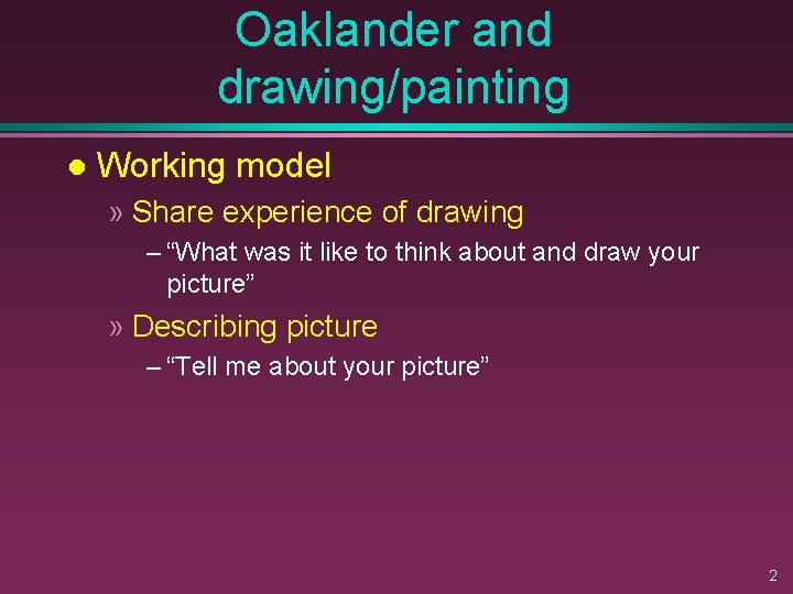 Oaklander and drawing/painting l Working model » Share experience of drawing – “What was