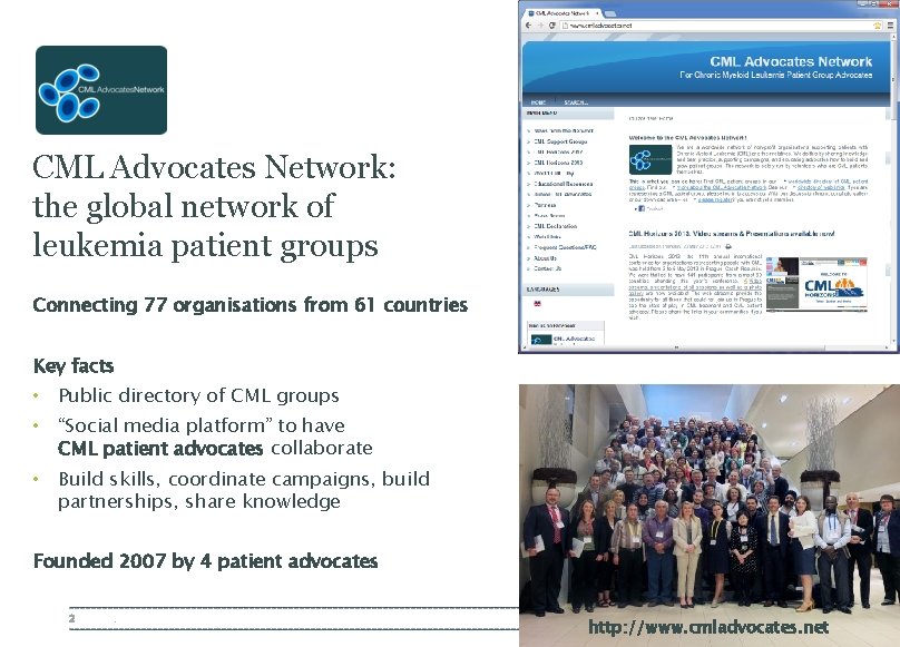 CML Advocates Network: the global network of leukemia patient groups Connecting 77 organisations from
