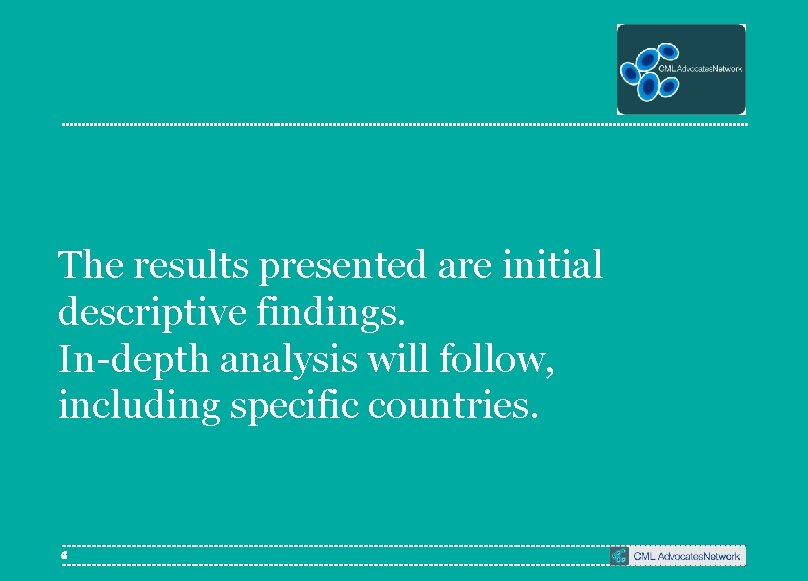 The results presented are initial descriptive findings. In-depth analysis will follow, including specific countries.