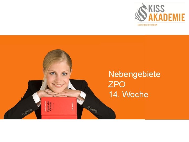 Nebengebiete ZPO 14. Woche 