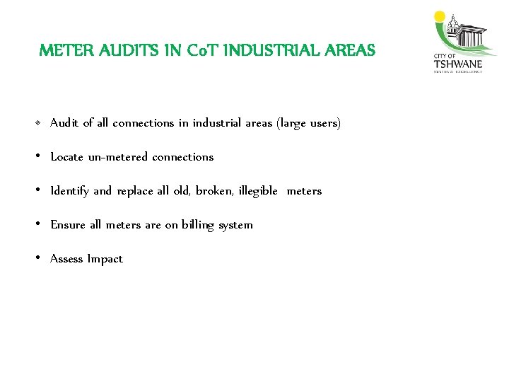 METER AUDITS IN Co. T INDUSTRIAL AREAS • Audit of all connections in industrial