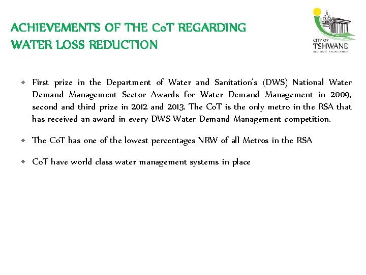 ACHIEVEMENTS OF THE Co. T REGARDING WATER LOSS REDUCTION • First prize in the