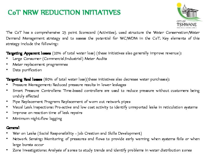 Co. T NRW REDUCTION INITIATIVES The Co. T has a comprehensive 25 point Scorecard