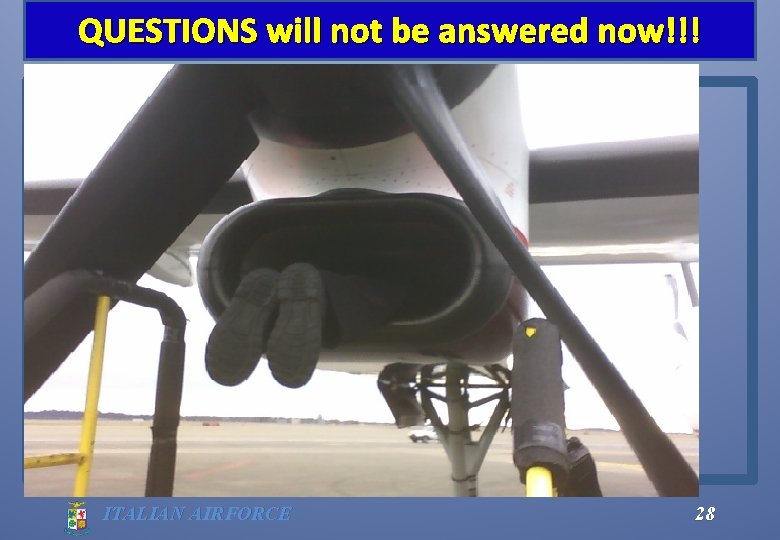 QUESTIONS will not be answered now!!! ITALIAN AIRFORCE 28 