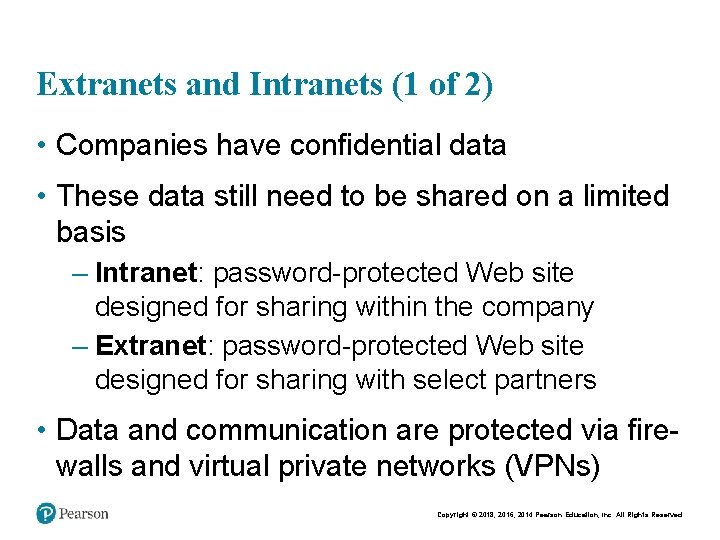 Extranets and Intranets (1 of 2) • Companies have confidential data • These data