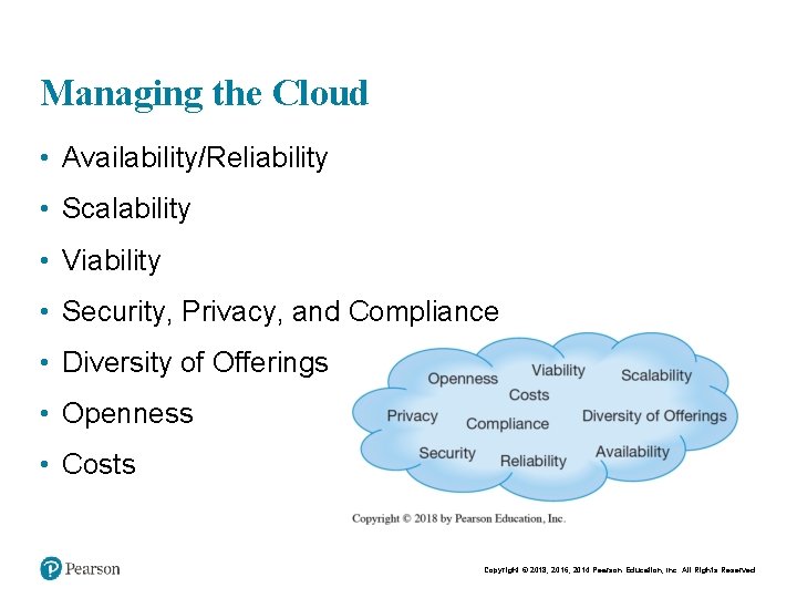 Managing the Cloud • Availability/Reliability • Scalability • Viability • Security, Privacy, and Compliance