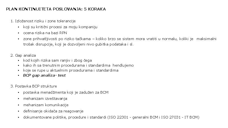 PLAN KONTINUITETA POSLOVANJA: 5 KORAKA 1. Izloženost riziku i zone tolerancije • koji su