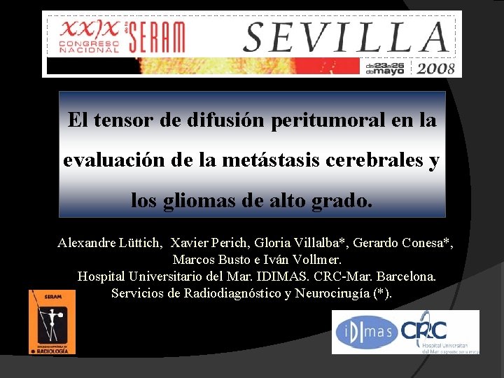 El tensor de difusión peritumoral en la evaluación de la metástasis cerebrales y los