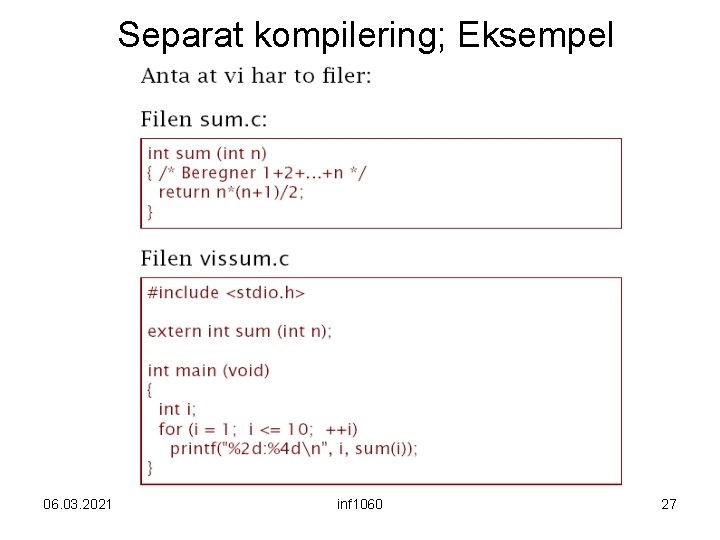 Separat kompilering; Eksempel 06. 03. 2021 inf 1060 27 