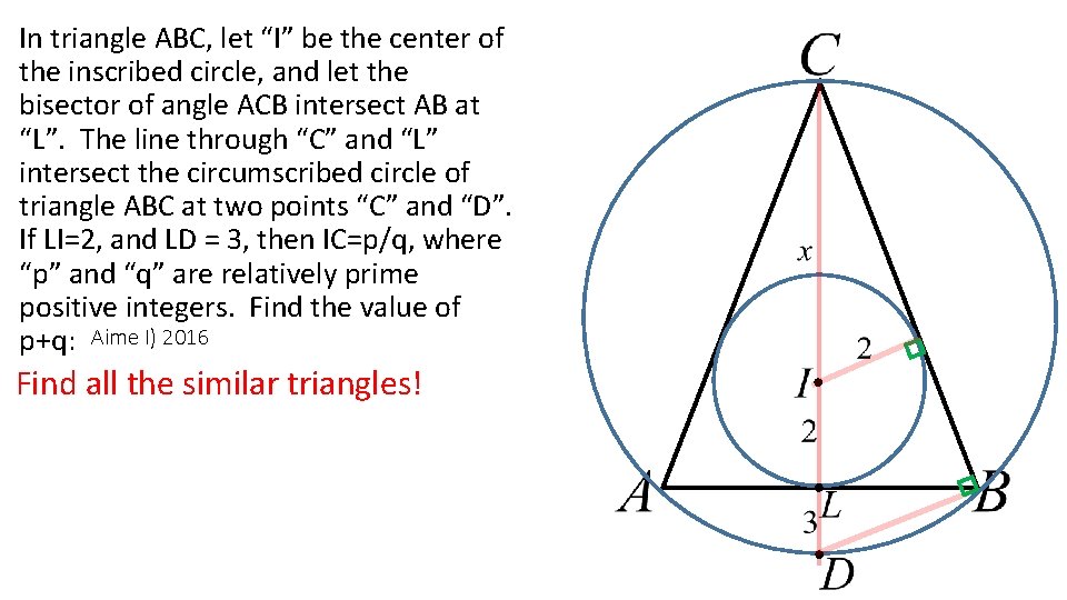 In triangle ABC, let “I” be the center of the inscribed circle, and let In triangle ABC, let “I” be the center of the inscribed circle, and let