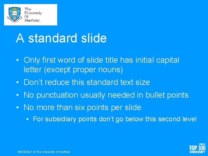 A standard slide • Only first word of slide title has initial capital letter