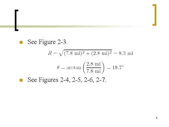 n See Figure 2 -3. n See Figures 2 -4, 2 -5, 2 -6,