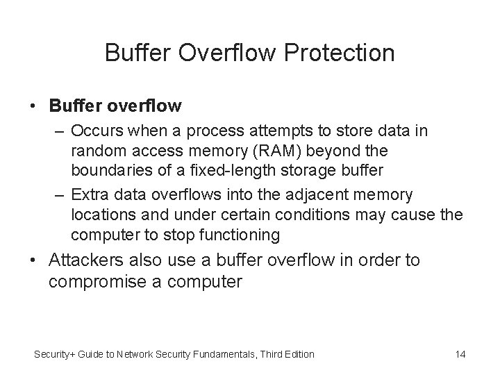 Buffer Overflow Protection • Buffer overflow – Occurs when a process attempts to store