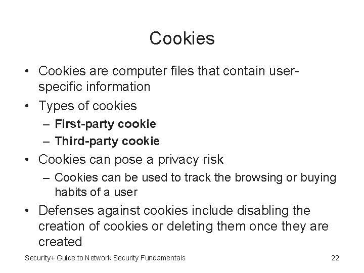 Cookies • Cookies are computer files that contain userspecific information • Types of cookies