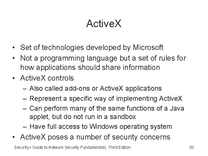 Active. X • Set of technologies developed by Microsoft • Not a programming language
