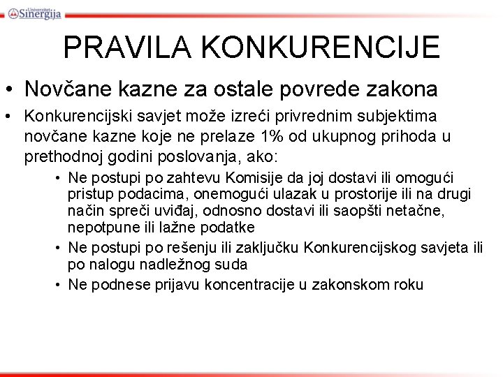 PRAVILA KONKURENCIJE • Novčane kazne za ostale povrede zakona • Kоnkurеnciјski sаvјеt mоžе izrеći