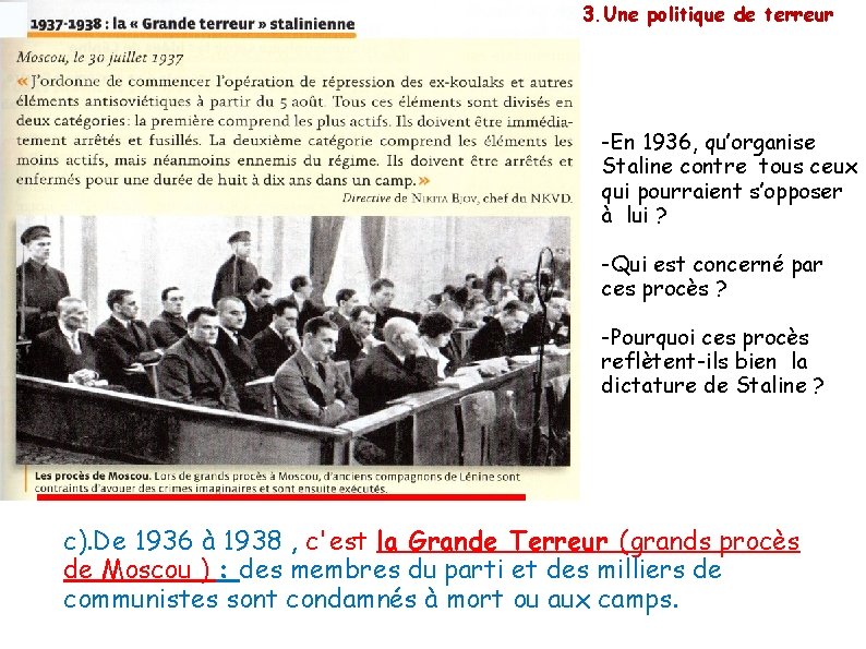 3. Une politique de terreur -En 1936, qu’organise Staline contre tous ceux qui pourraient