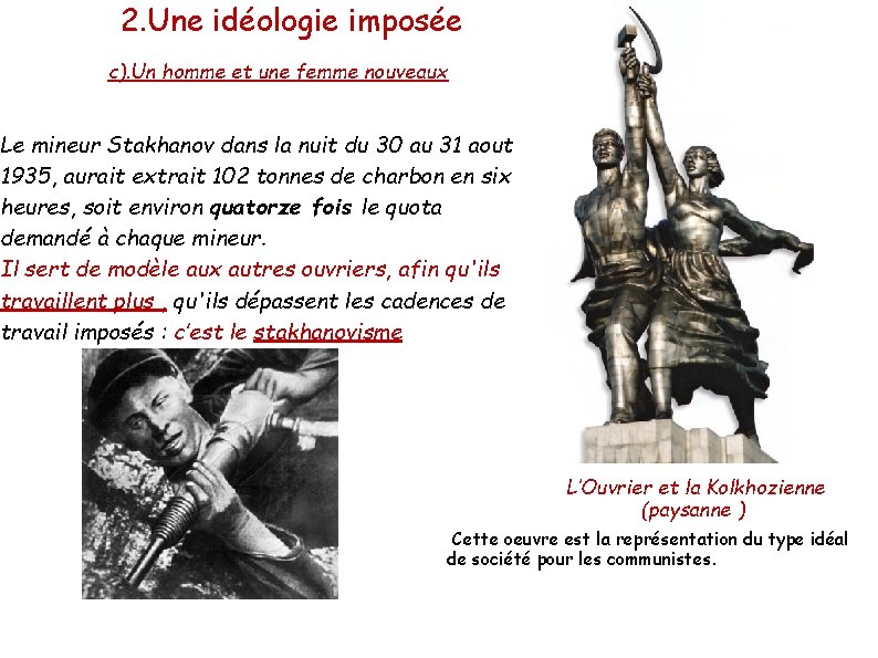 2. Une idéologie imposée c). Un homme et une femme nouveaux Le mineur Stakhanov