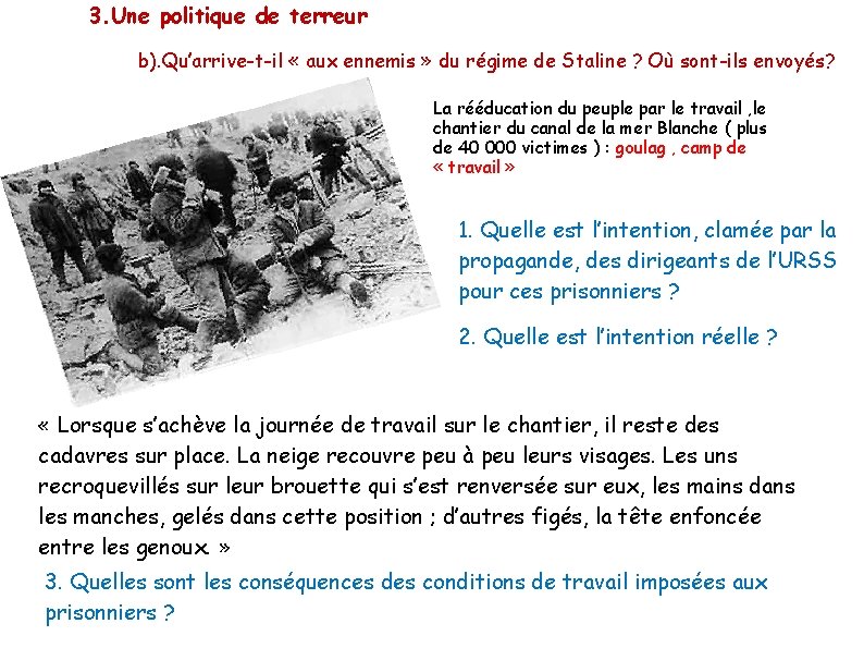 3. Une politique de terreur b). Qu’arrive-t-il « aux ennemis » du régime de