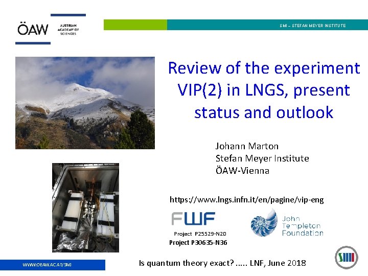 SMI – STEFAN MEYER INSTITUTE Review of the experiment VIP(2) in LNGS, present status