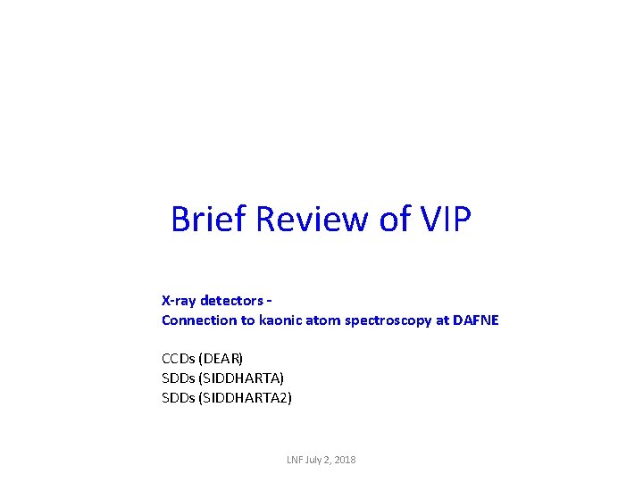 Brief Review of VIP X-ray detectors – Connection to kaonic atom spectroscopy at DAFNE