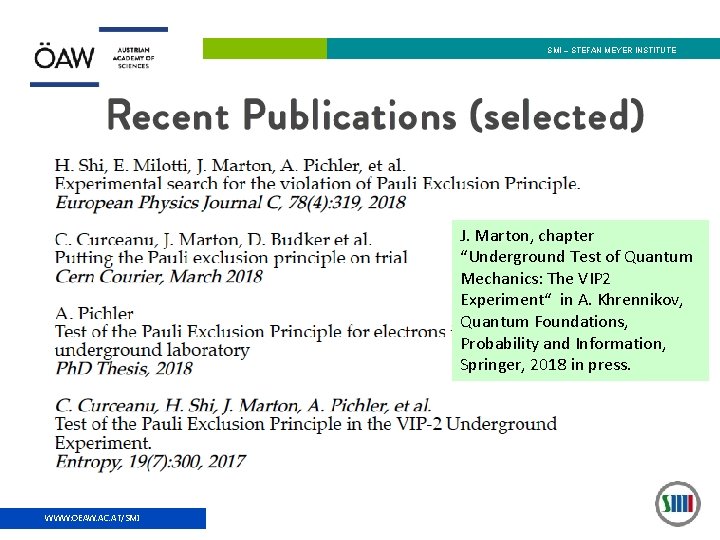 SMI – STEFAN MEYER INSTITUTE J. Marton, chapter “Underground Test of Quantum Mechanics: The