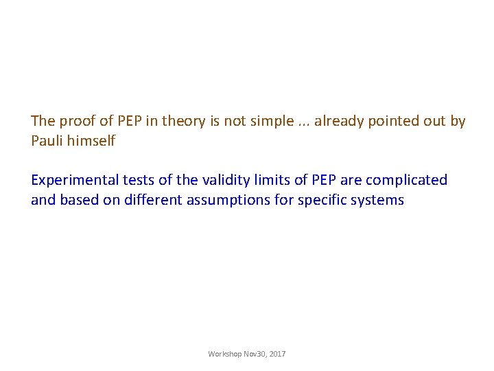 The proof of PEP in theory is not simple. . . already pointed out