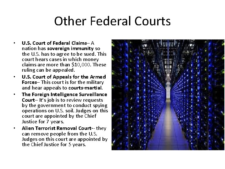 Other Federal Courts • • U. S. Court of Federal Claims– A nation has