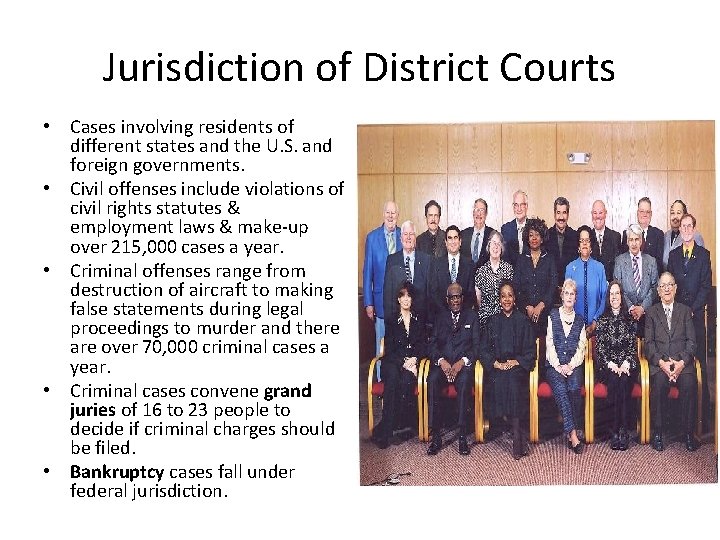 Jurisdiction of District Courts • Cases involving residents of different states and the U.
